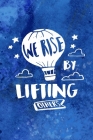 We Rise By Lifting Others Quote Positive Message - Final Planning Book Cover Image