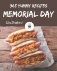 365 Yummy Memorial Day Recipes: Not Just a Yummy Memorial Day Cookbook! By Lisa Shepherd Cover Image