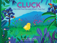 Cluck: One Fowl Finds Out What's Truly Foul Cover Image