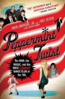 Peppermint Twist: The Mob, the Music, and the Most Famous Dance Club of the '60s By Joel Selvin, John Johnson, Jr., Dick Cami Cover Image