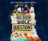 The Big Book of Bible Questions By Amy Parker, Doug Powell, Amy Parker (Narrated by) Cover Image