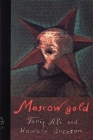 Moscow Gold By Tariq Ali, Howard Brenton Cover Image