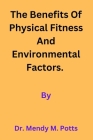 The Benefits of physical Fitness and environmental factors. Cover Image