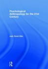 Psychological Anthropology for the 21st Century By Jack David Eller Cover Image