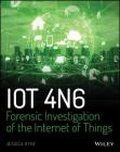Iot 4n6: Forensic Investigation of the Internet of Things Cover Image