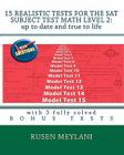 15 Realistic Tests for the SAT Subject Test Math Level 2: Up to date and true to life: with 3 fully solved bonus tests By Rusen Meylani Cover Image
