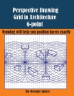Perspective Drawing Grid in Architecture 6-point: Drawing will help you position layers exactly Cover Image