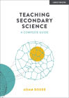 Teaching Secondary Science: A Complete Guide Cover Image