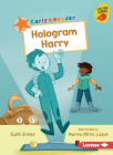 Hologram Harry By Cath Jones, Marina Pérez Luque (Illustrator) Cover Image