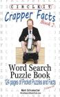 Circle It, Crapper Facts, Book 2, Word Search, Puzzle Book By Lowry Global Media LLC, Mark Schumacher Cover Image