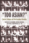 Too Asian?: Racism, Privilege, and Post-Secondary Education Cover Image