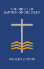 The Order of Baptism of Children: People's Edition Cover Image