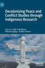 Decolonising Peace and Conflict Studies through Indigenous Research Cover Image