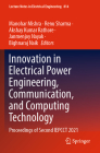Innovation in Electrical Power Engineering, Communication, and Computing Technology: Proceedings of Second Iepcct 2021 (Lecture Notes in Electrical Engineering #814) By Manohar Mishra (Editor), Renu Sharma (Editor), Akshay Kumar Rathore (Editor) Cover Image