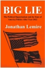 Big Lie: . The political opportunities and the state of America politics after year 2020 Cover Image