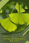 Ginkgo biloba plant: Plant Guide By Andrey Lalko Cover Image