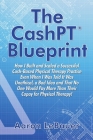 The CashPT(R) Blueprint: How I Built and Scaled a Successful Cash-Based Physical Therapy Practice Even When I Was Told It Was Unethical, a Bad Cover Image