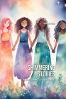Shimmering Stories: The Magical Chronicles of Courageous Girls By Benjamin Egger Cover Image