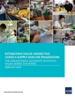 Estimating Value-Added Tax Using a Supply and Use Framework: The Adb National Accounts Statistics Value-Added Tax Model Cover Image