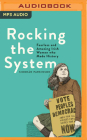 Rocking the System: Fearless and Amazing Irish Women Who Made History By Siobhan Parkinson, Alison McKenna (Read by), Grainne Gillis (Read by) Cover Image