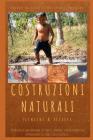 Costruzioni Naturali: Tecniche e Ricette By William Francesco Montanaro Cover Image