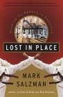 Lost In Place: Growing Up Absurd in Suburbia By Mark Salzman Cover Image