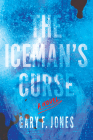 The Iceman's Curse By Gary F. Jones, PhD Cover Image