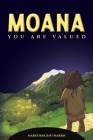 Moana - You Are Valued By Maree Baigent-Harris Cover Image