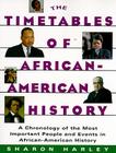 Timetables of African-American History: A Chronology of the Most Important People and Events in African-American History By Sharon Harley Cover Image