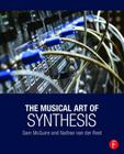 The Musical Art of Synthesis By Sam McGuire, Nathan Van Der Rest Cover Image