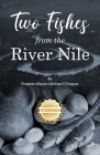 Two Fishes from the River Nile By Prophet Allyson Michael D'Espyne Cover Image