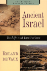 Ancient Israel: Its Life and Instructions (Biblical Resource) By Roland De Vaux, Astrid B. Beck (Editor), David Noel Freedman (Editor) Cover Image
