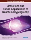 Limitations and Future Applications of Quantum Cryptography Cover Image