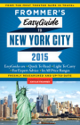 Frommer's Easyguide to New York City 2015 By Pauline Frommer Cover Image