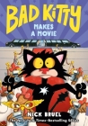 Bad Kitty Makes a Movie (Graphic Novel) By Nick Bruel, Nick Bruel (Illustrator) Cover Image