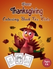 Happy Thanksgiving Coloring Book For Kids Ages 4-8: Great Thanksgiving Gifts For Toddlers, Kindergarteners and Preschoolers, Activity Book for Little By Malcolm Bachand Cover Image