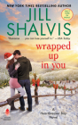 Wrapped Up in You: A Heartbreaker Bay Novel By Jill Shalvis Cover Image