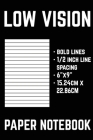 Low Vision Paper Notebook: Bold Line White Paper For Visually Impaired or Partially Sighted Individuals Cover Image