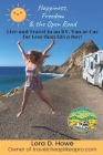 Happiness, Freedom & the Open Road: Live in an RV, Van or Car for Less than $25 a Day! By Lora Howe Cover Image