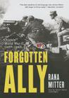 Forgotten Ally: China's World War II, 1937-1945 Cover Image