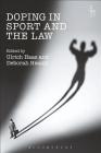 Doping in Sport and the Law By Ulrich Haas (Editor), Deborah Healey (Editor) Cover Image
