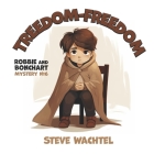 Treedom-Freedom: Robbie and Bonchart Mystery #6 (Robbie & Bonchat Mystery Series) Cover Image