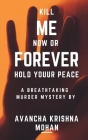 Kill Me Now OR Forever Hold Youur Peace!!! Cover Image