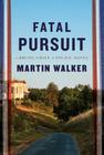 Fatal Pursuit: A novel (Bruno, Chief of Police Series #11) Cover Image