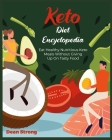 Keto Diet Encyclopedia: Eat Healthy Nutritious Keto Meals Without Giving Up On Tasty Food By Dean Strong Cover Image