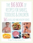 Big Book of Recipes for Babies, Toddlers & Children By Judy More, Bridget Wardley Cover Image