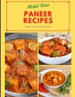 Paneer Recipes: Many Variety Paneer Recipes By Abdul Riaz Cover Image