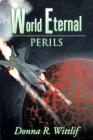 World Eternal: Perils By Donna R. Wittlif Cover Image