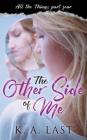 The Other Side of Me By K. A. Last Cover Image