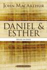 Daniel and Esther: Israel in Exile (MacArthur Bible Studies) By John F. MacArthur Cover Image